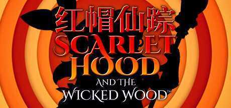 《红帽仙踪 Scarlet Hood and the Wicked Wood》中文版nsp/xci下载