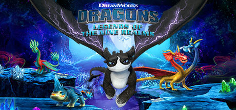 DreamWorks驯龙高手:九界龙族传说/DreamWorks Dragons: Legends of The Nine Realms