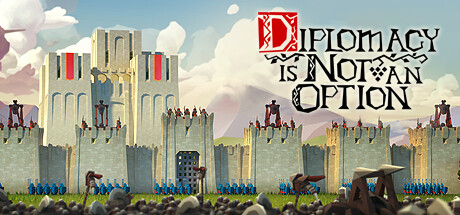 要战便战/Diplomacy is Not an Option  (更新v0.9.122r)