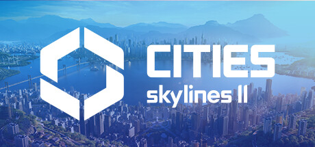 城市天际线2/都市天际线2/Cities: Skylines ll (更新v1.1.2f1)